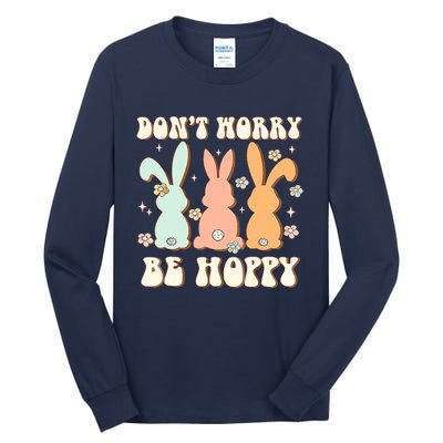 Don't Worry Be Hoppy Rabbit Cute Bunny Flowers Easter Day Tall Long Sleeve T-Shirt