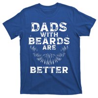 Dads With Beards Are Better Beard Lover Gift T-Shirt