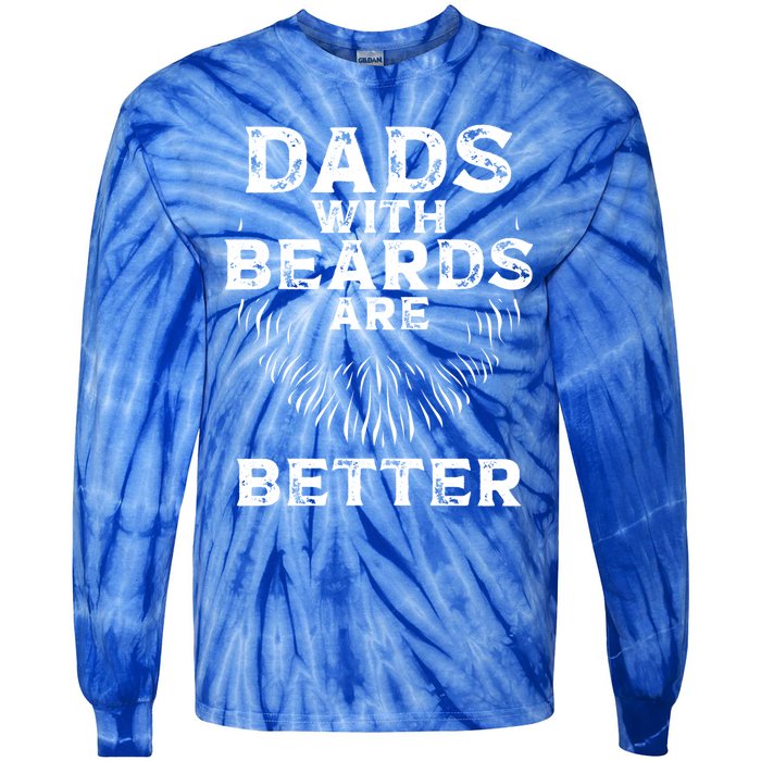 Dads With Beards Are Better Beard Lover Gift Tie-Dye Long Sleeve Shirt