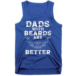 Dads With Beards Are Better Beard Lover Gift Tank Top