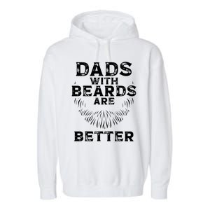 Dads With Beards Are Better Beard Lover Gift Garment-Dyed Fleece Hoodie