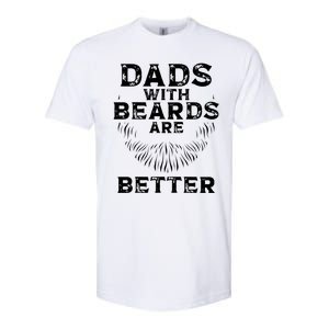 Dads With Beards Are Better Beard Lover Gift Softstyle CVC T-Shirt