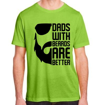 Dads With Beards Are Better Funny Beard Fathers Day Gift Adult ChromaSoft Performance T-Shirt