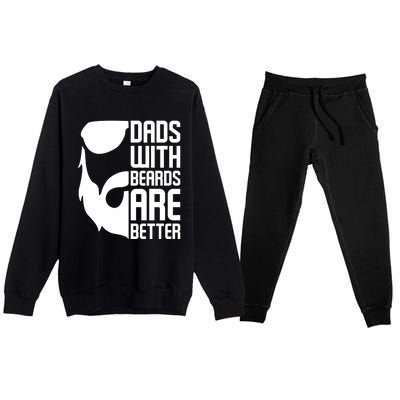 Dads With Beards Are Better Funny Beard Fathers Day Gift Premium Crewneck Sweatsuit Set