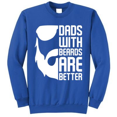 Dads With Beards Are Better Funny Beard Fathers Day Gift Sweatshirt