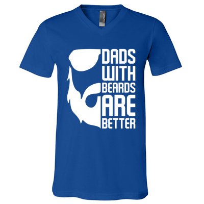 Dads With Beards Are Better Funny Beard Fathers Day Gift V-Neck T-Shirt