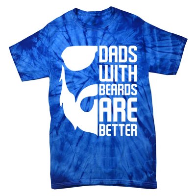 Dads With Beards Are Better Funny Beard Fathers Day Gift Tie-Dye T-Shirt