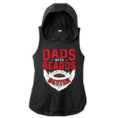 Dads With Beards Are Better Funny Beard Cool Gift Ladies PosiCharge Tri-Blend Wicking Draft Hoodie Tank