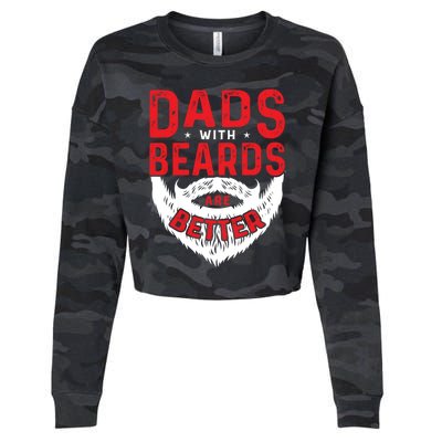 Dads With Beards Are Better Funny Beard Cool Gift Cropped Pullover Crew