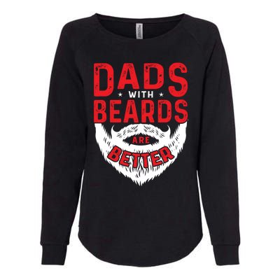 Dads With Beards Are Better Funny Beard Cool Gift Womens California Wash Sweatshirt