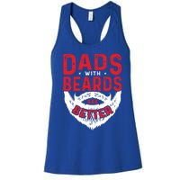 Dads With Beards Are Better Funny Beard Cool Gift Women's Racerback Tank