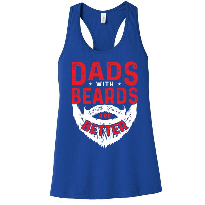 Dads With Beards Are Better Funny Beard Cool Gift Women's Racerback Tank