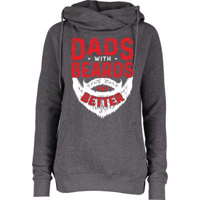 Dads With Beards Are Better Funny Beard Cool Gift Womens Funnel Neck Pullover Hood