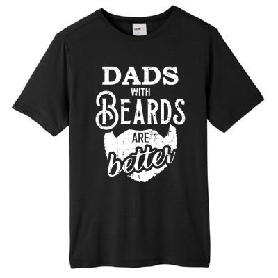 Dads With Beards Are Better Great Gift Tall Fusion ChromaSoft Performance T-Shirt