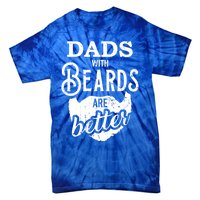 Dads With Beards Are Better Great Gift Tie-Dye T-Shirt