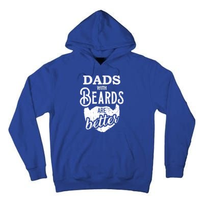 Dads With Beards Are Better Great Gift Tall Hoodie