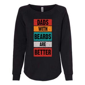 Dads With Beards Are Better Gift Womens California Wash Sweatshirt