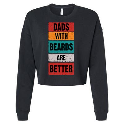 Dads With Beards Are Better Gift Cropped Pullover Crew