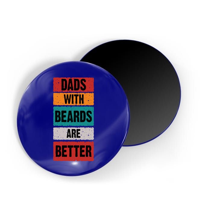 Dads With Beards Are Better Gift Magnet