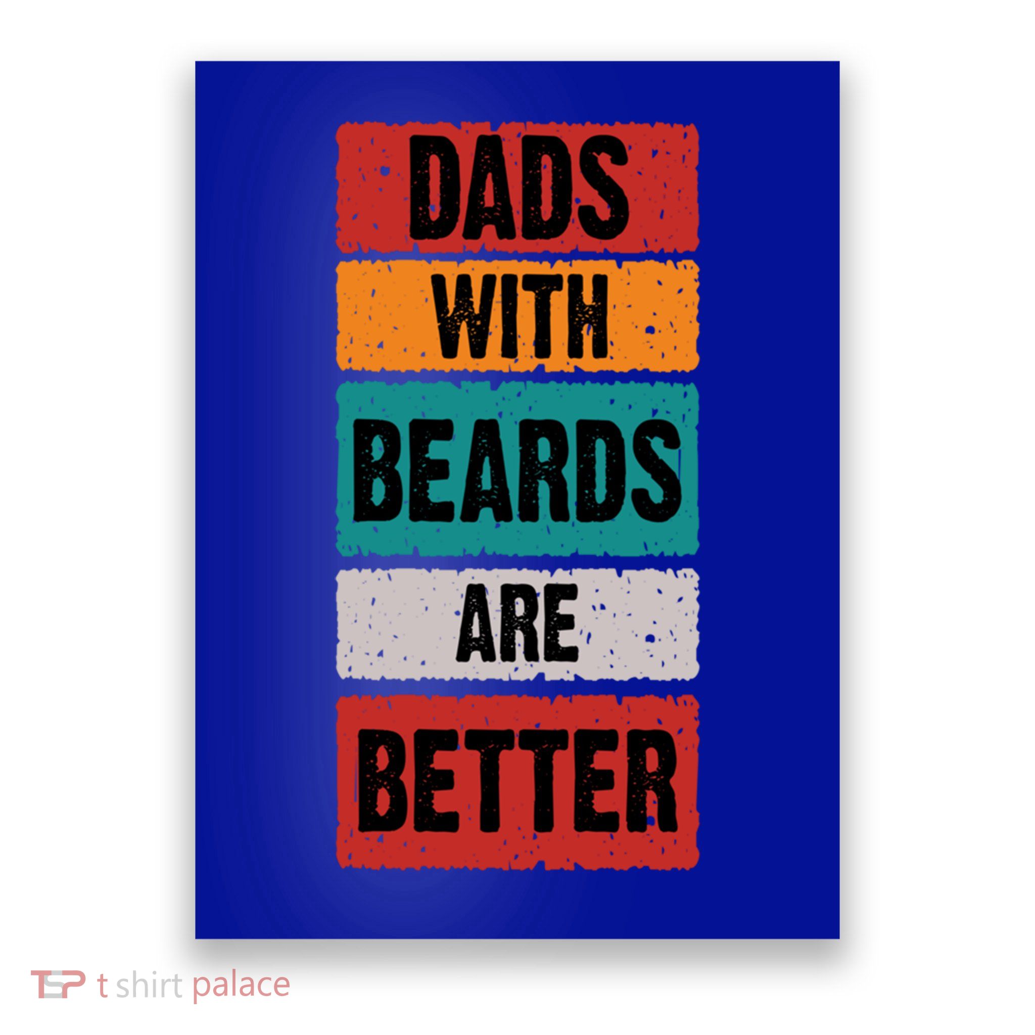 Dads With Beards Are Better Gift Poster