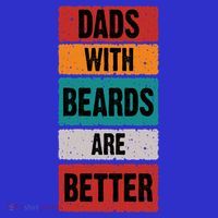 Dads With Beards Are Better Gift Poster