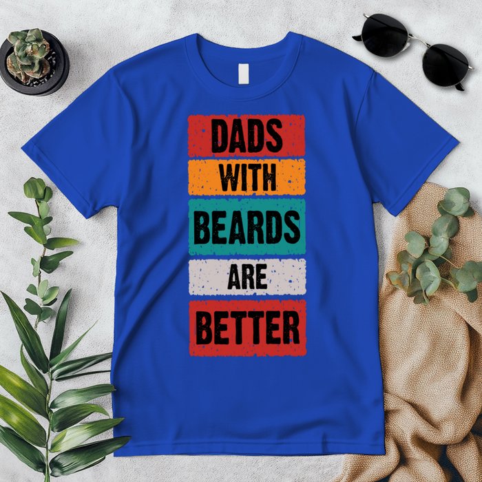 Dads With Beards Are Better Gift Premium T-Shirt
