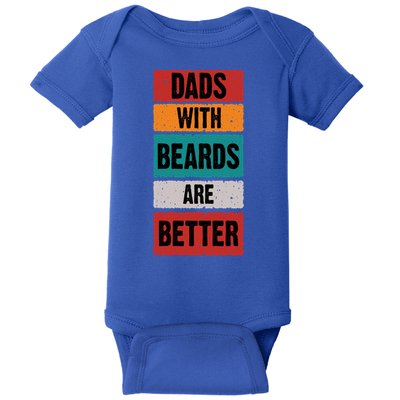 Dads With Beards Are Better Gift Baby Bodysuit