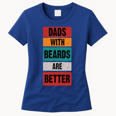 Dads With Beards Are Better Gift Womens T-Shirt