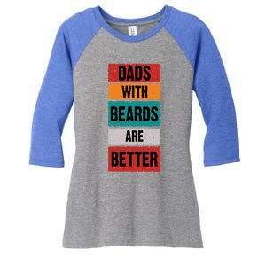 Dads With Beards Are Better Gift Women's Tri-Blend 3/4-Sleeve Raglan Shirt