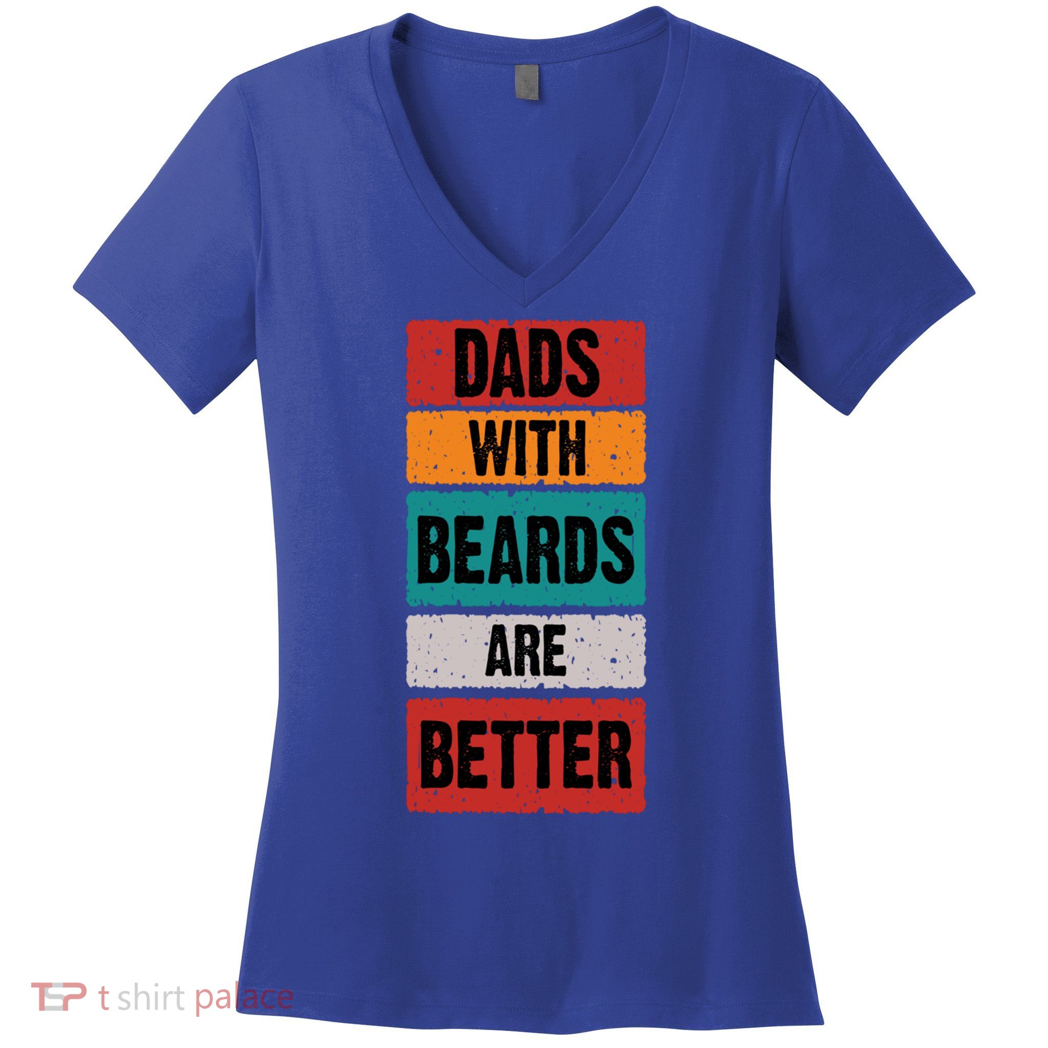 Dads With Beards Are Better Gift Women's V-Neck T-Shirt