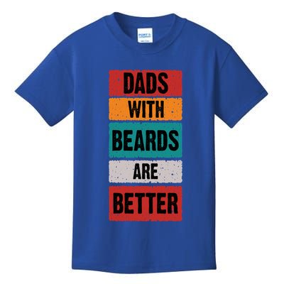 Dads With Beards Are Better Gift Kids T-Shirt