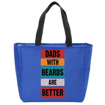 Dads With Beards Are Better Gift Zip Tote Bag