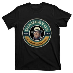 Diabeetus Wilford Brimley Copy T-Shirt