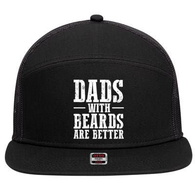 Dads With Beards Are Better Gift 7 Panel Mesh Trucker Snapback Hat