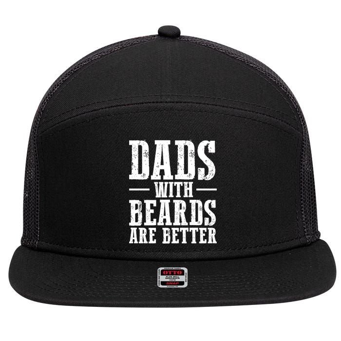 Dads With Beards Are Better Gift 7 Panel Mesh Trucker Snapback Hat