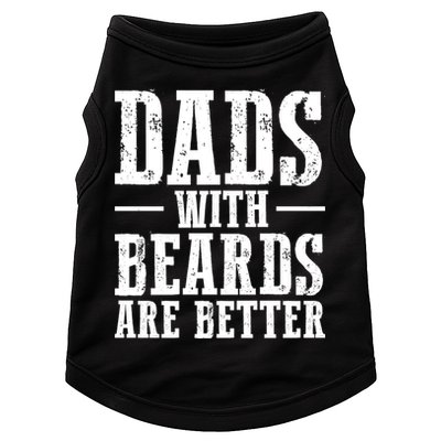 Dads With Beards Are Better Gift Doggie Tank