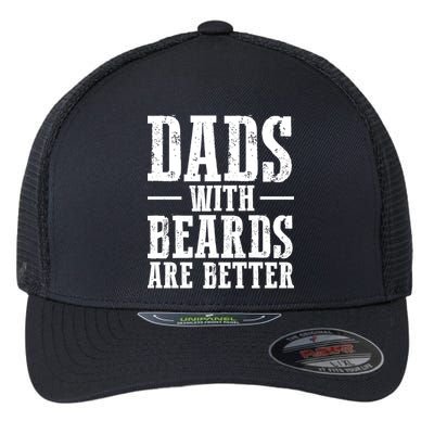 Dads With Beards Are Better Gift Flexfit Unipanel Trucker Cap