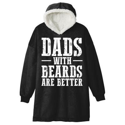 Dads With Beards Are Better Gift Hooded Wearable Blanket