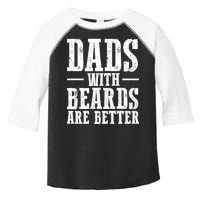 Dads With Beards Are Better Gift Toddler Fine Jersey T-Shirt