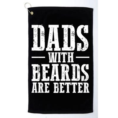Dads With Beards Are Better Gift Golf Towel