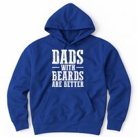 Dads With Beards Are Better Gift Hoodie