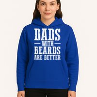 Dads With Beards Are Better Gift Hoodie