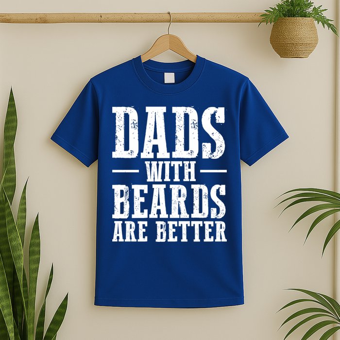 Dads With Beards Are Better Gift T-Shirt