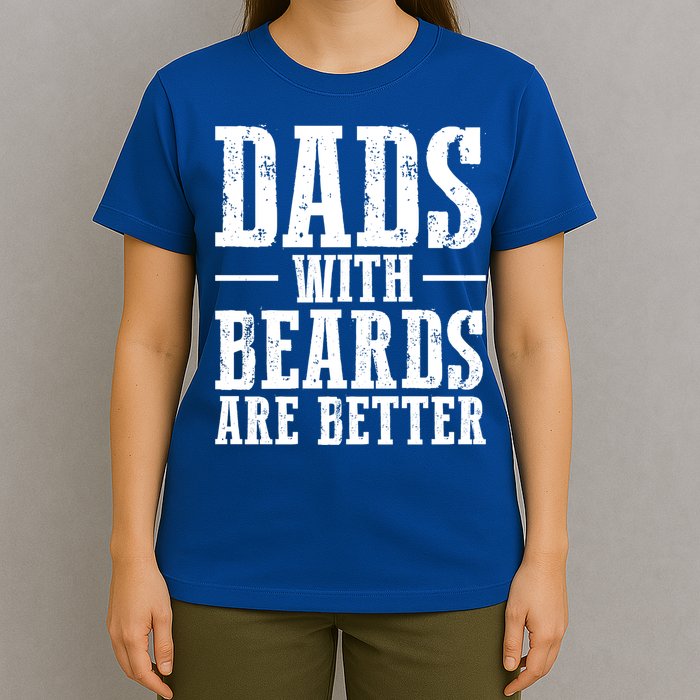 Dads With Beards Are Better Gift T-Shirt