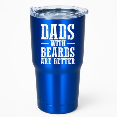 Dads With Beards Are Better Gift Tumbler