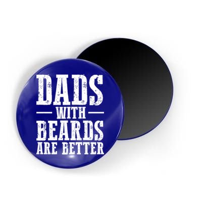 Dads With Beards Are Better Gift Magnet