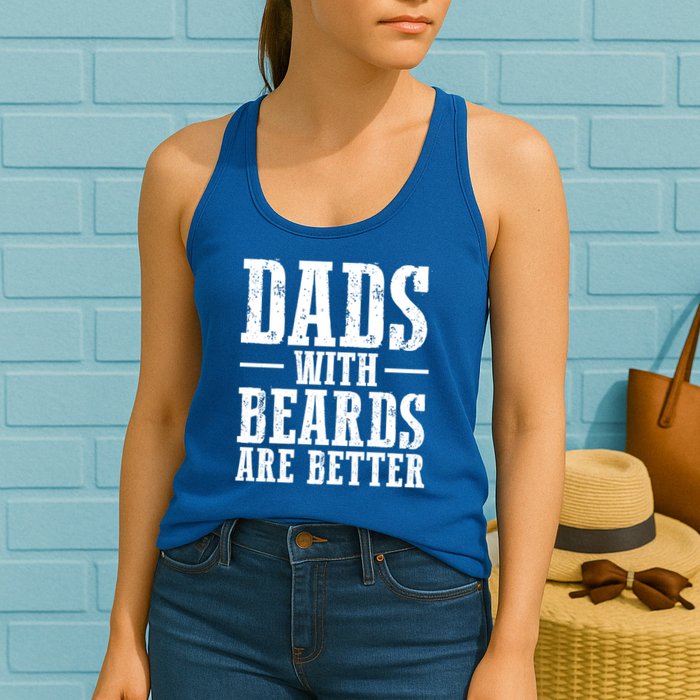 Dads With Beards Are Better Gift Womens Tank Top