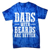 Dads With Beards Are Better Gift Tie-Dye T-Shirt