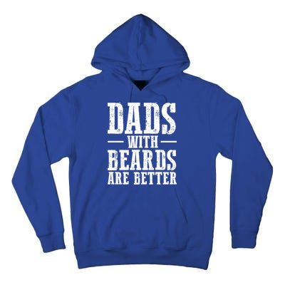 Dads With Beards Are Better Gift Tall Hoodie