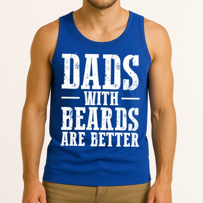 Dads With Beards Are Better Gift Tank Top
